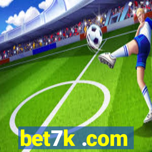 bet7k .com